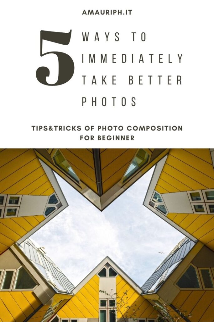 5 ways to immediately take better photos. Photo composition tips for beginner